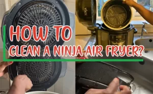 How To Clean A Ninja Air Fryer