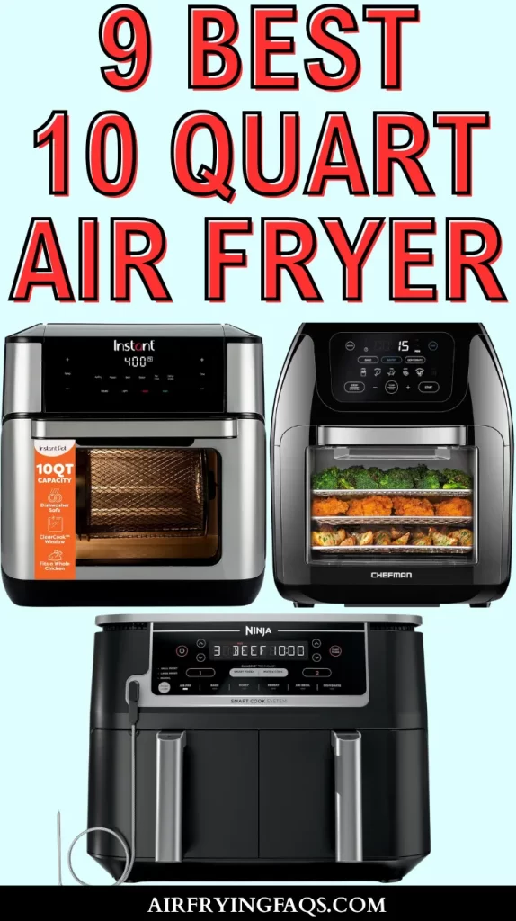 9 Best 10 Quart Air Fryer For Large Family