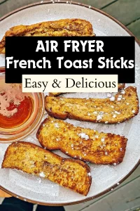 Homemade Air Fryer French Toast Sticks Healthy Recipe