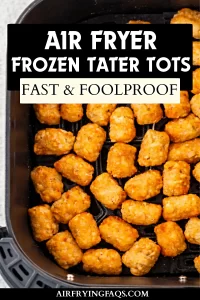 Golden and Crunchy Air Fryer Frozen Tater Tots in Minutes copy