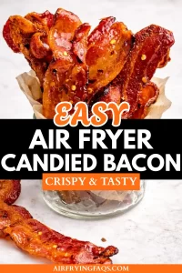 Simple Easy Air Fryer Candied Bacon Recipe