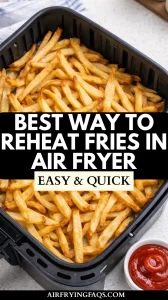 Best Way to Reheat French Fries In Air Fryer
