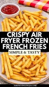Crispy Air Fryer Frozen French Fries Recipe