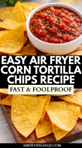 Easy Air Fryer Corn Tortilla Chips Recipe
